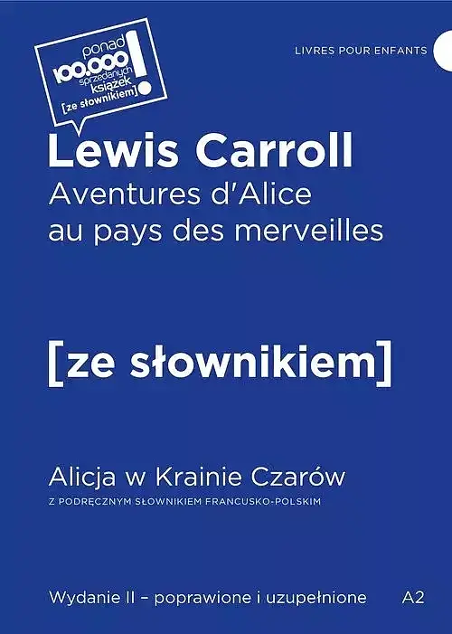 Aventures d'Alice au pays des merveilles / Alicja w Krainie Czarów z podręcznym słownikiem francusko-polskim