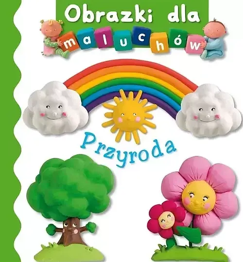Przyroda. Obrazki dla maluchów
