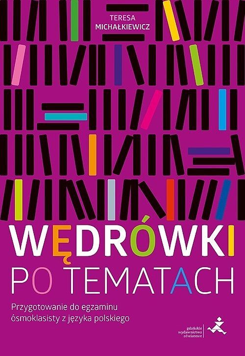 Wędrówki po tematach przygotowanie do egzaminu ósmoklasisty z języka polskiego