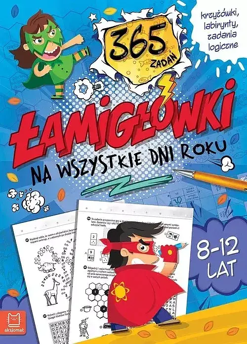 Łamigłówki na wszystkie dni roku. 365 zadań. Krzyżówki, labirynty, zadania logiczne. 8-12 lat. Niebieska
