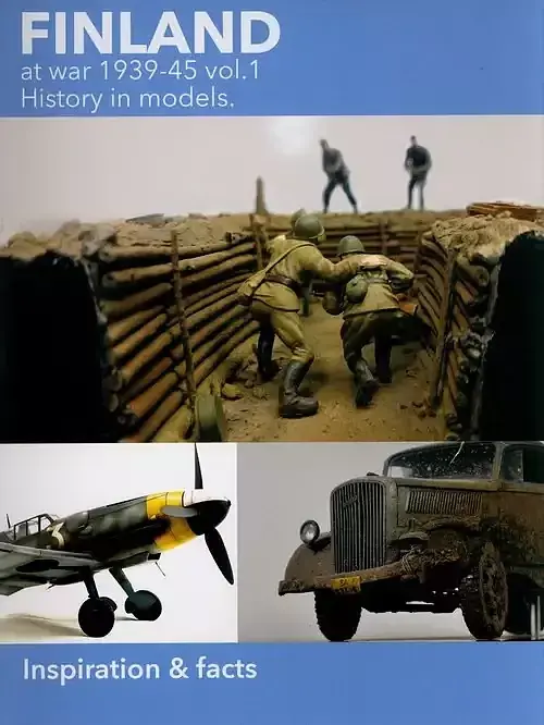 Finland at War 1939-45. Volume 1: History in models