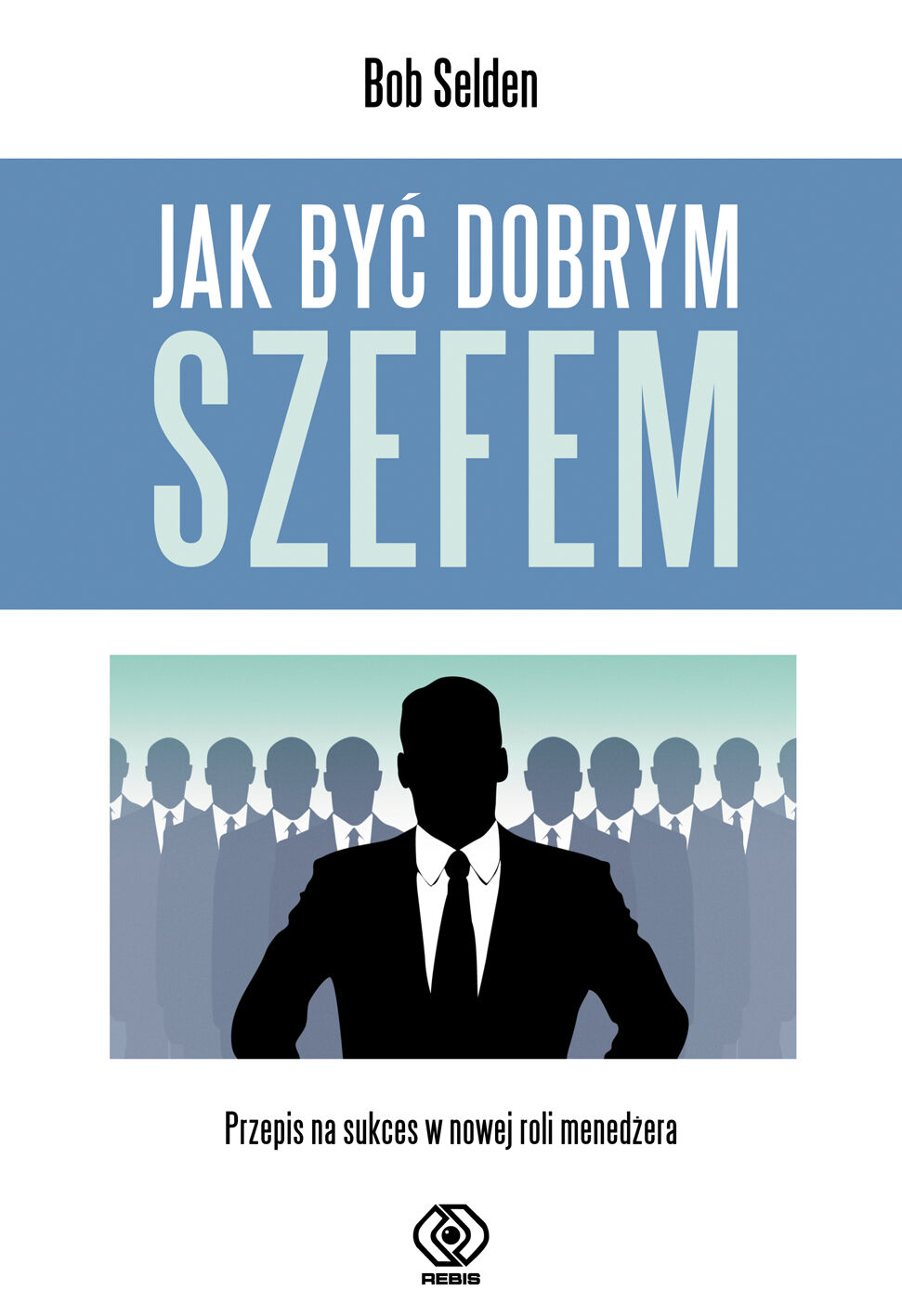 Jak być dobrym szefem