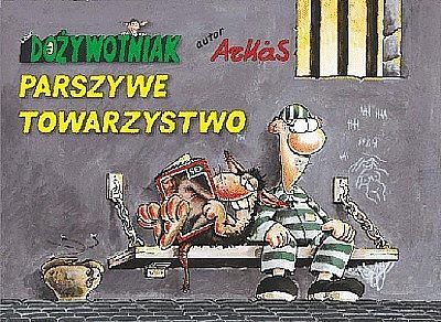 Dożywotniak - 1 - Parszywe towarzystwo