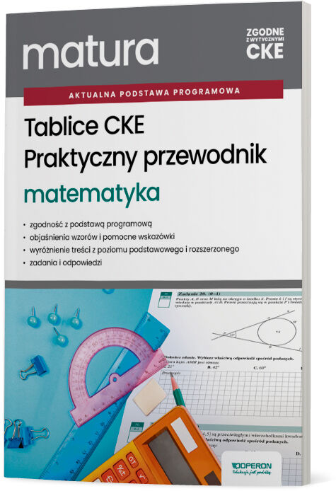 Tablice CKE Praktyczny przewodnik Matura Matematyka