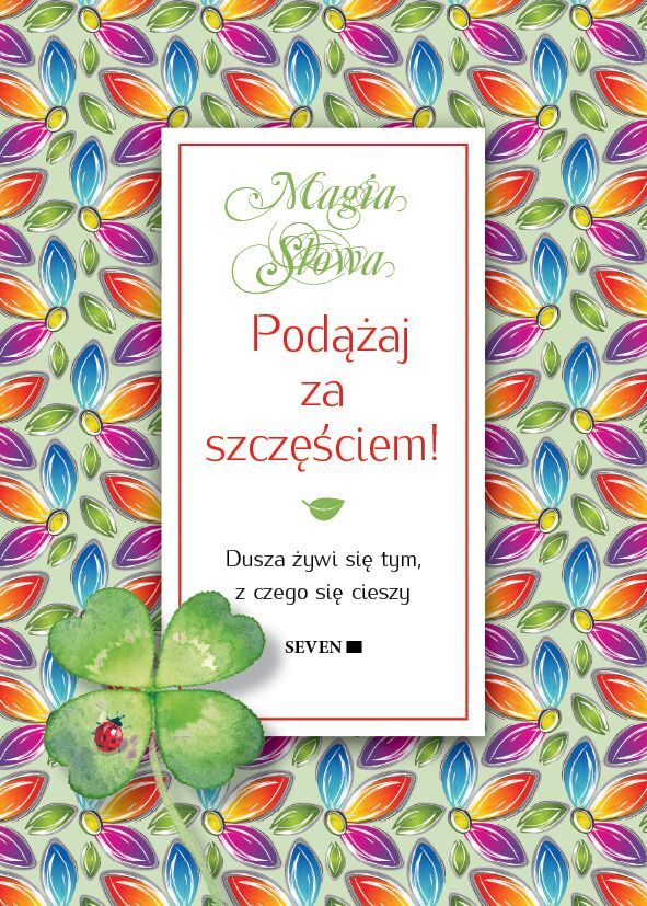 Podążaj za szczęściem!