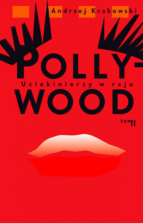 Pollywood. Tom 2 Uciekinierzy w raju