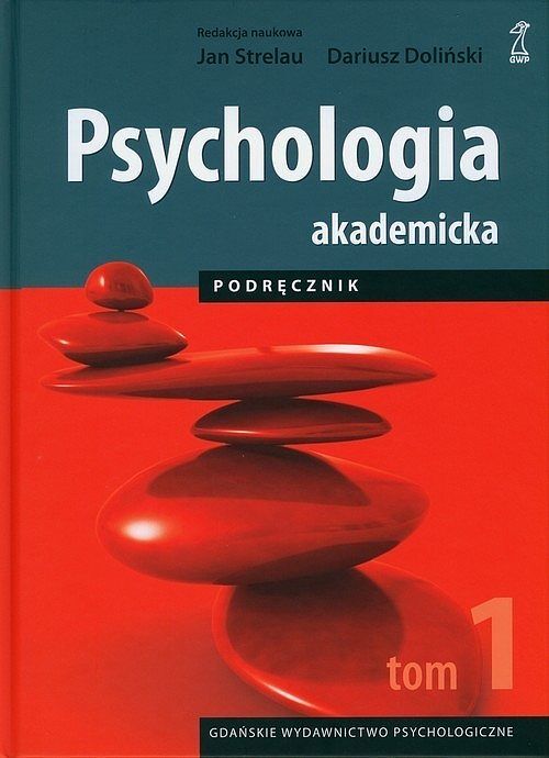 Psychologia akademicka Podręcznik. Tom 1