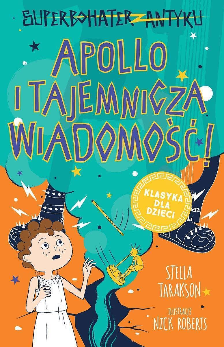 Apollo i tajemnicza wiadomość! superbohater z antyku. Tom 5