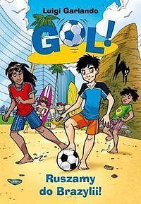 Gol! Ruszamy do Brazylii
