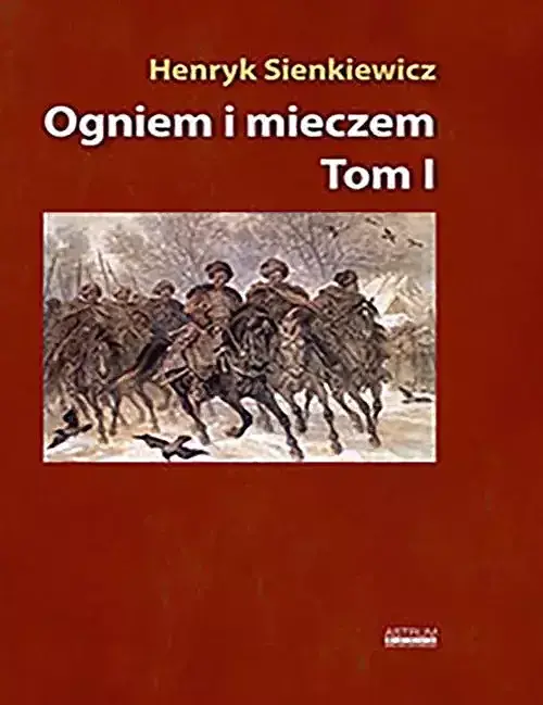 Ogniem i mieczem. Tom 1