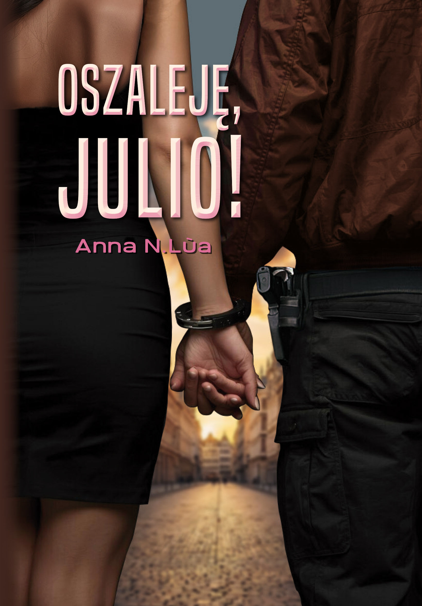 Oszaleję, Julio!