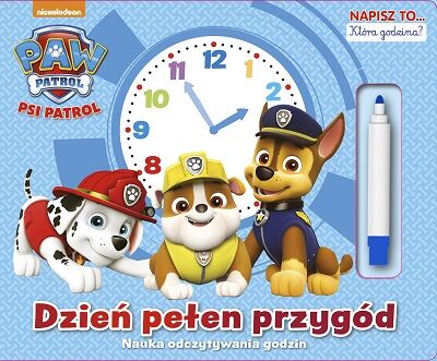Dzień pełen przygód. Nauka odczytywania godzin. Napisz to. Psi Patrol