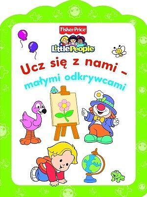 Little People. Ucz się z nami - małymi odkrywcami