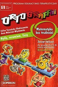 Ortograffiti. Matematyka bez trudności zeszyt ćwiczeń. Część 2