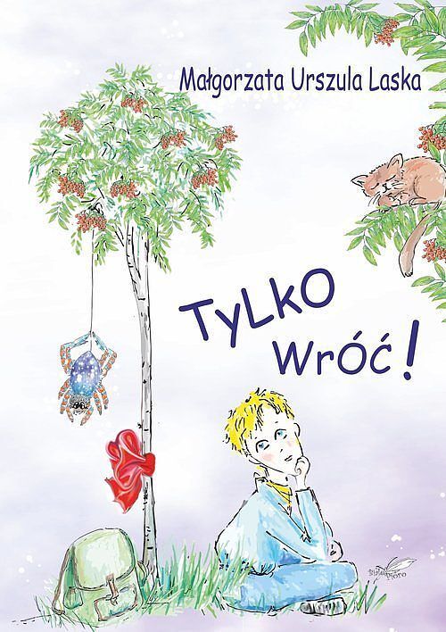 Tylko wróć / Białe Pióro