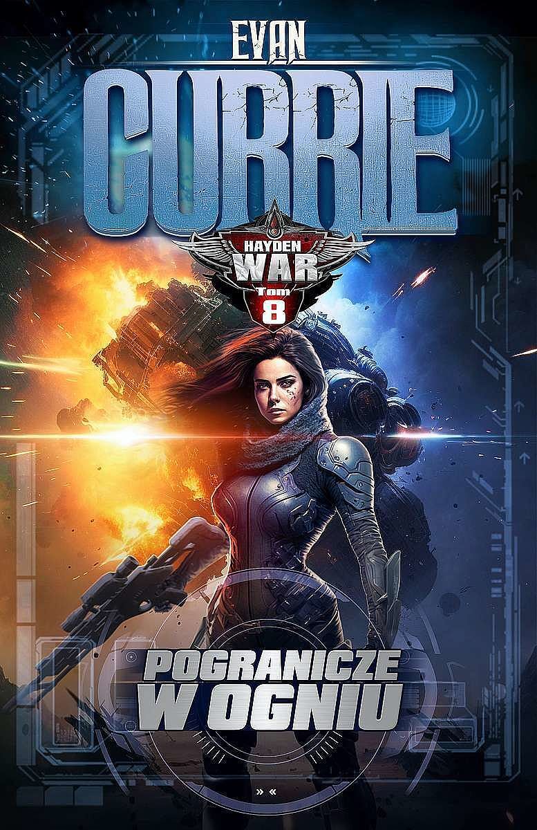 Pogranicze w ogniu. Hayden war. Tom 8
