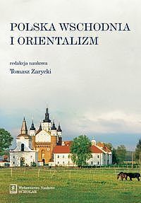 Polska Wschodnia i Orientalizm
