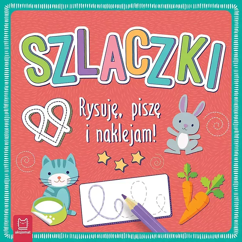 Szlaczki. Rysuję, piszę i naklejam!