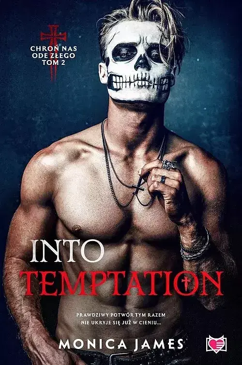 Into Temptation. Chroń nas ode złego. Tom 2
