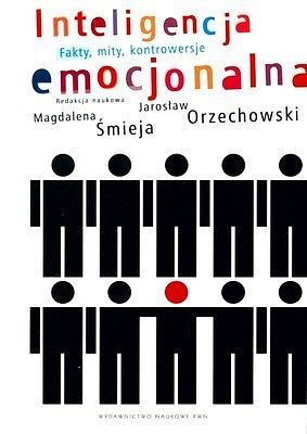 Inteligencja emocjonalna fakty mity kontrowersje
