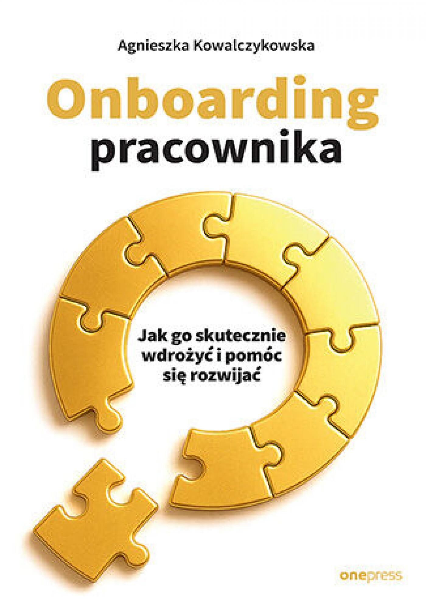 Onboarding pracownika. Jak go skutecznie wdrożyć i pomóc się rozwijać (e-book)