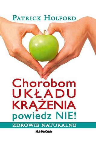 Chorobom układu krążenia powiedz NIE!