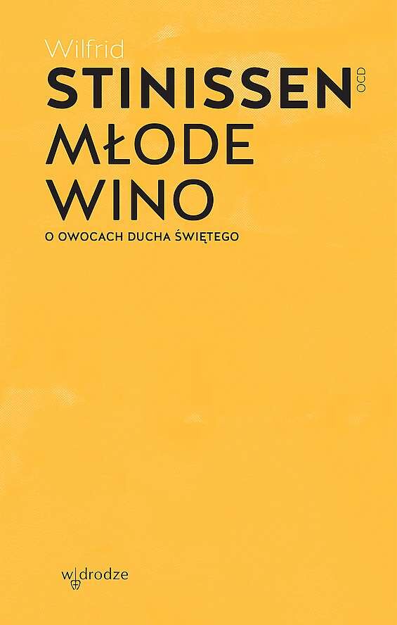 Młode wino. O owocach Ducha Świętego