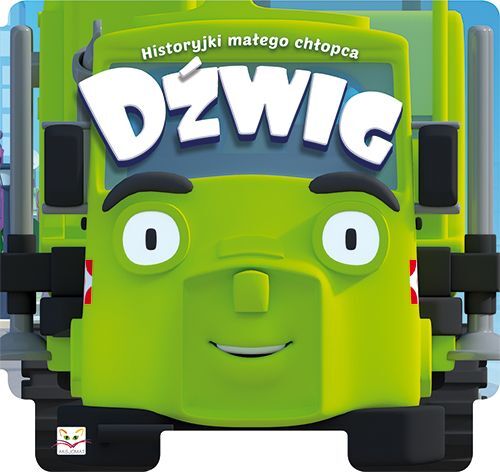 Historyjki małego chłopca. Dźwig