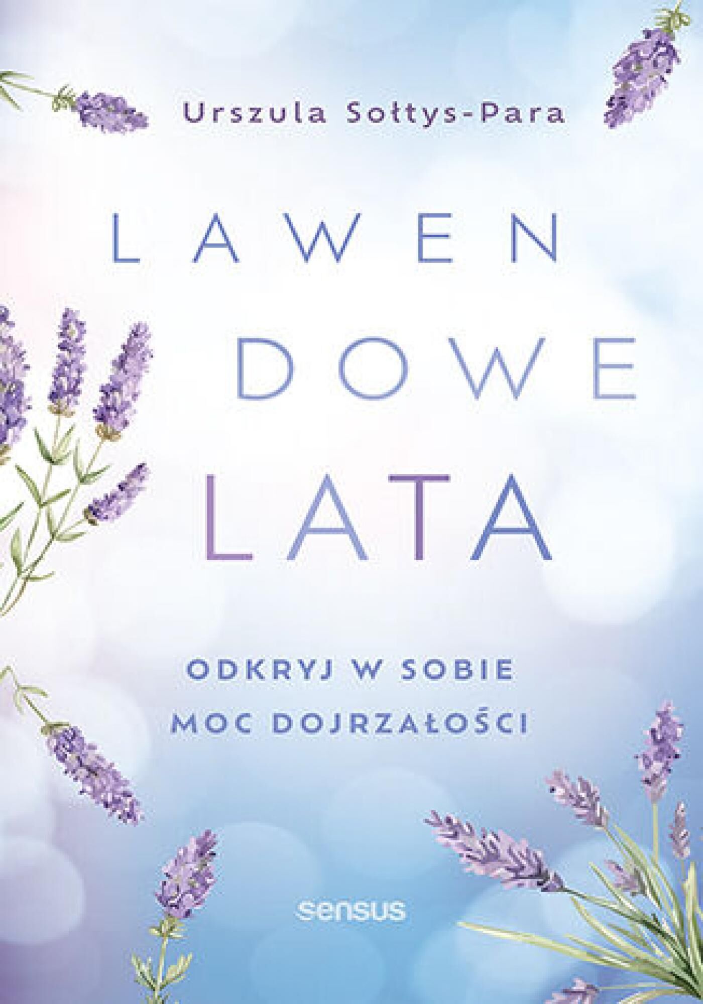 Lawendowe lata. Odkryj w sobie moc dojrzałości (e-book)