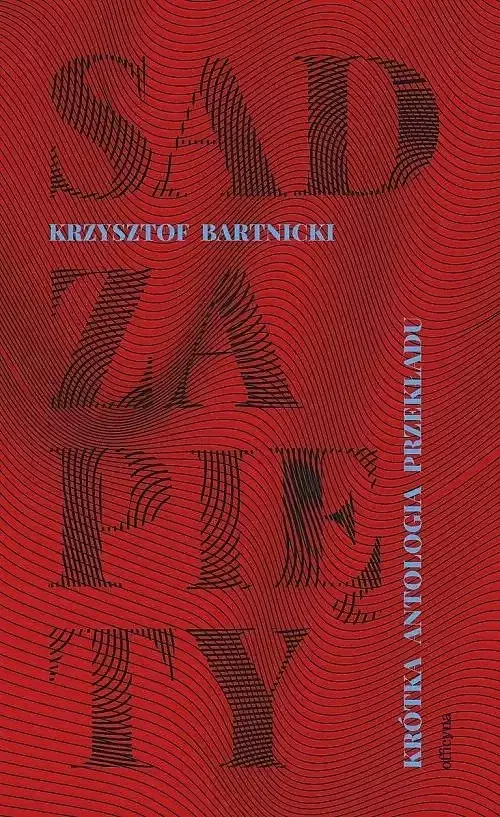Sad zapięty. Krótka antologia przekładu