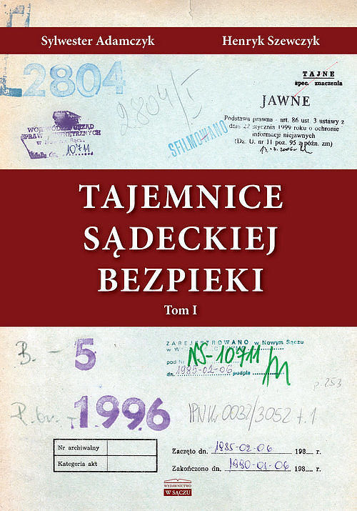 Tajemnice Sądeckiej Bezpieki. Tom 1