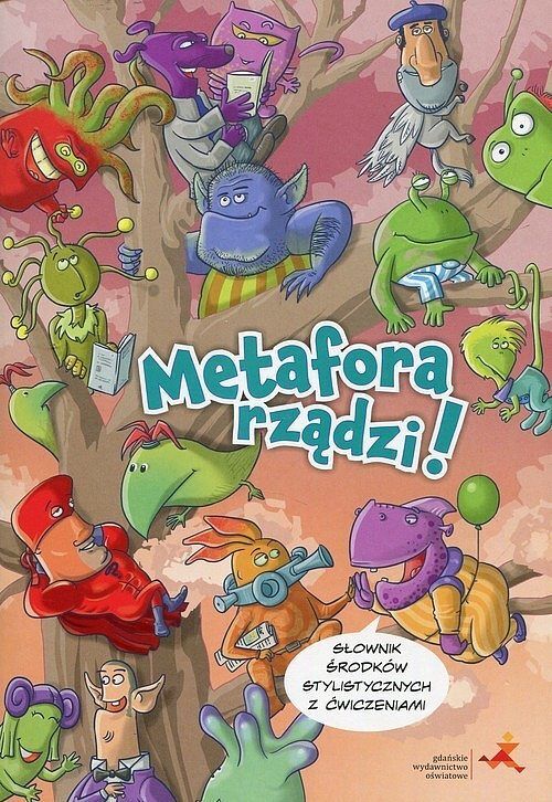 Metafora rządzi Słownik środków stylistycznych z ćwiczeniami
