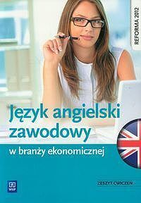Język angielski zawodowy w branży ekonomicznej Zeszyt ćwiczeń