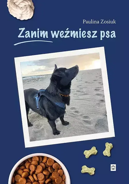 Zanim weźmiesz psa