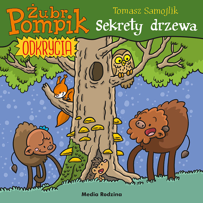 Żubr Pompik. Odkrycia (4) Sekrety drzewa