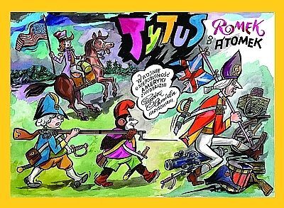 Tytus,Romek i A`Tomek w wojnie o niepodległość Ameryki z wyobraźni Papcia Chmiela narysowani