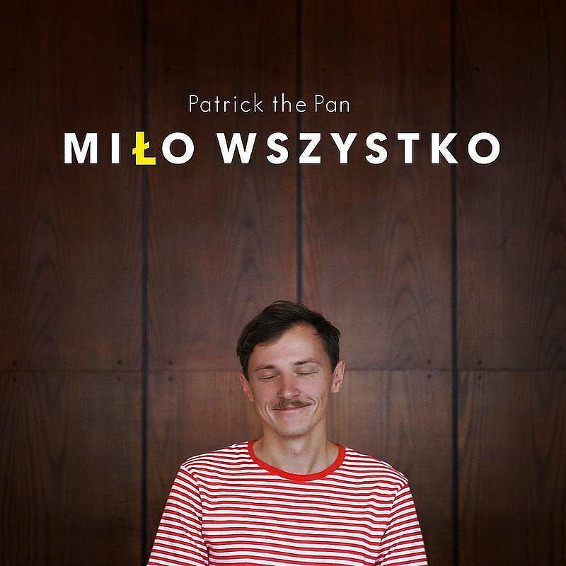 CD Miło wszystko. Patrick the Pan