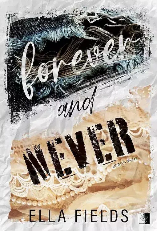 Forever and never. Magnolia cove. Tom 2