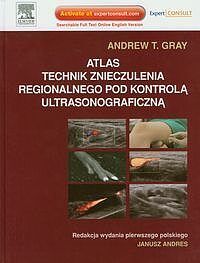 Atlas technik znieczulenia regionalnego pod kontrolą ultrasonograficzną