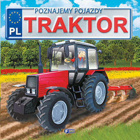 Poznajemy pojazdy. Traktor.