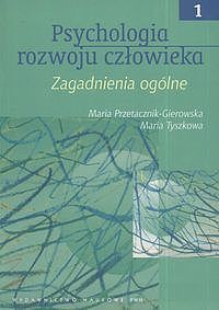 Psychologia rozwoju człowieka. Tom 1