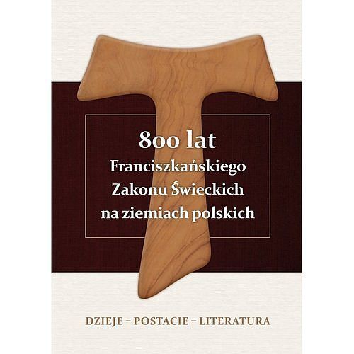 800 lat Franciszkańskiego Zakonu Świeckich na ziemiach polskich