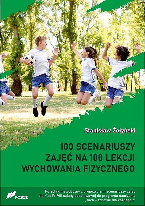 100 scenariuszy zajęć na 100 lekcji wychowania fizycznego / Fosze