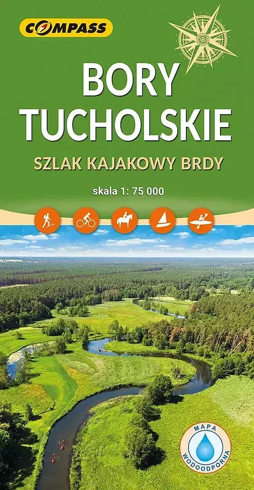 Bory Tucholskie. Szlak kajakowy Brdy. Mapa turystyczna w skali 1:75 000 (wersja wodoodporna)