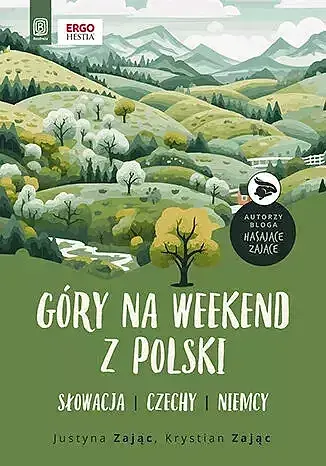 Góry na weekend z polski. Słowacja, czechy, niemcy