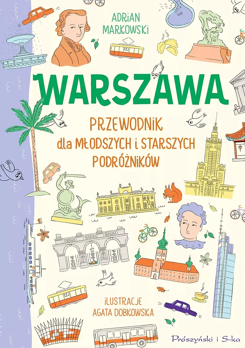 Warszawa. Przewodnik dla młodszych i starszych podróżników