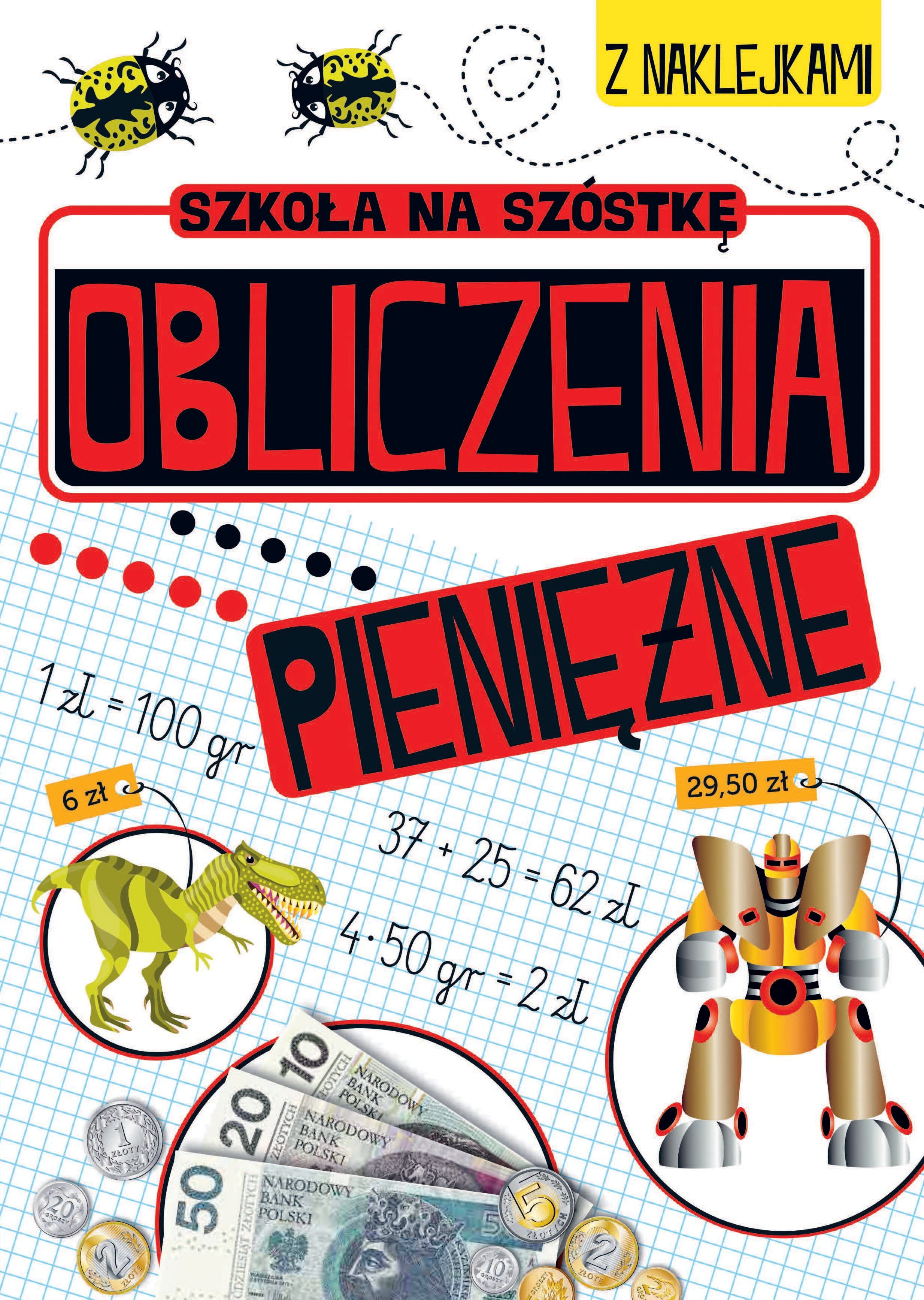 Szkoła na szóstkę. Obliczenia pieniężne