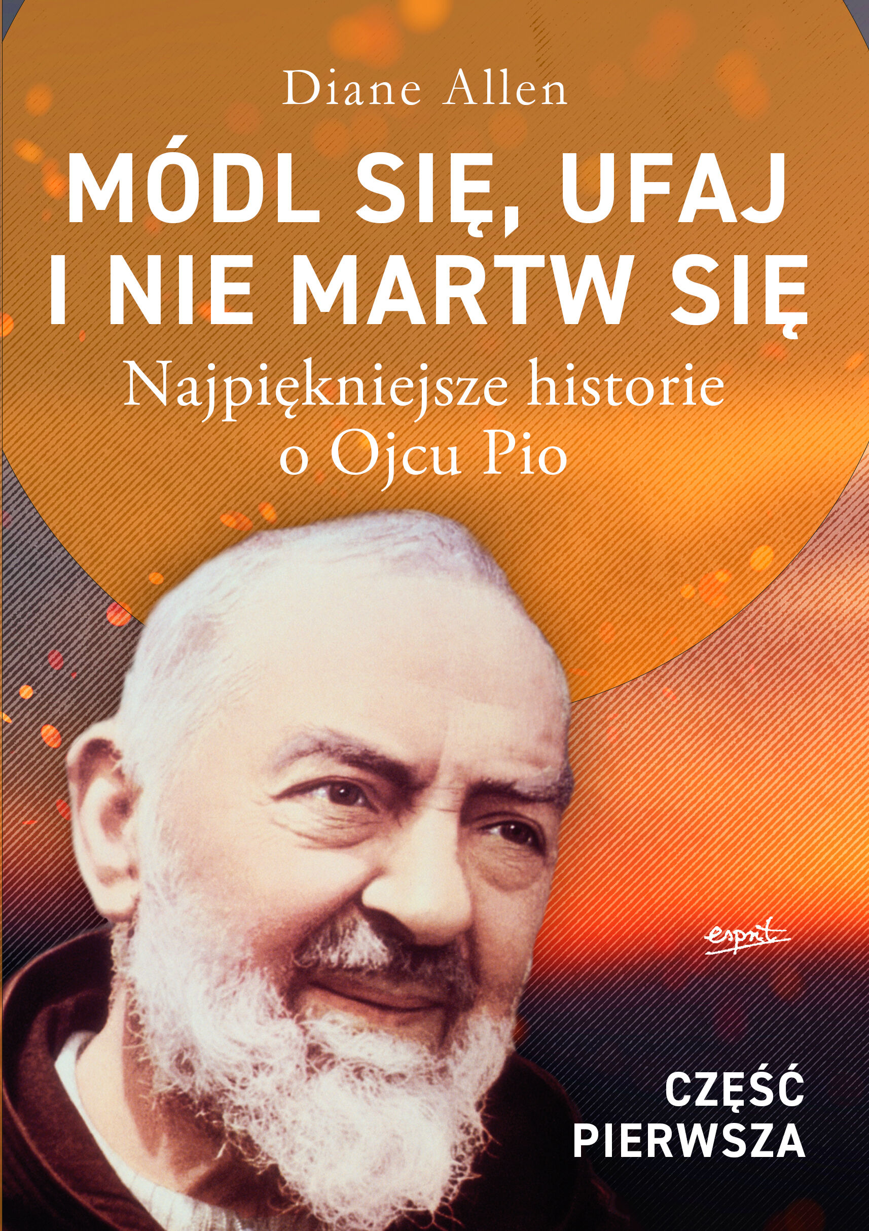Módl się, ufaj i nie martw się - część 1 wyd. III