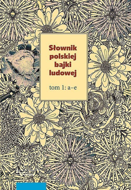 Słownik polskiej bajki ludowej. Tom 1-3