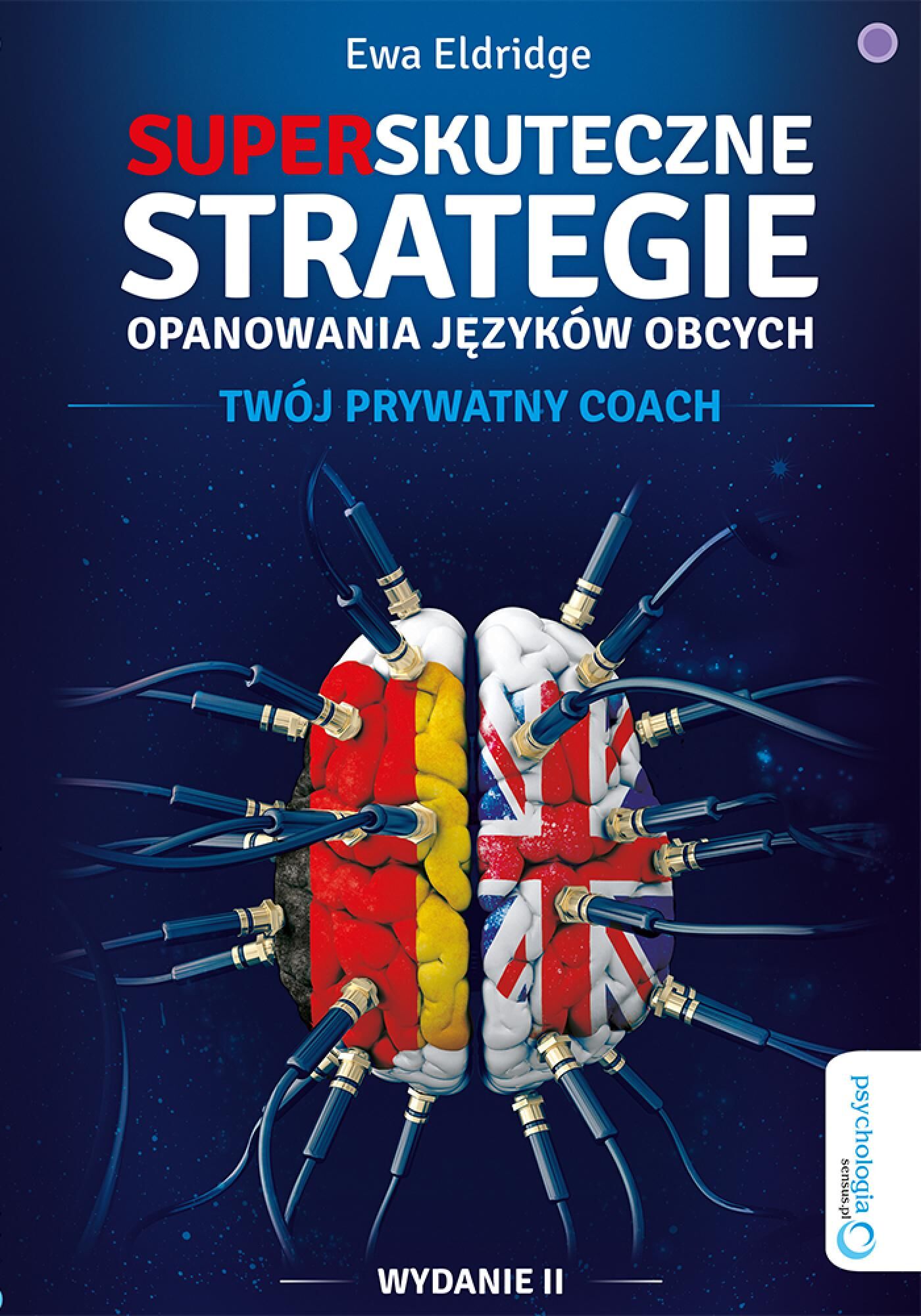 Superskuteczne strategie opanowania języków obcych. Twój prywatny coach. Wydanie II (e-book)